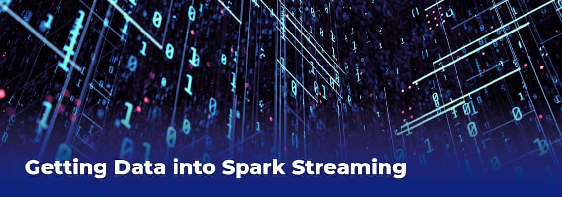 Getting Data into Spark Streaming
