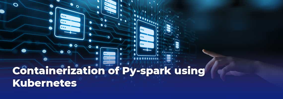 containerization of py-spark using kubernetes banner