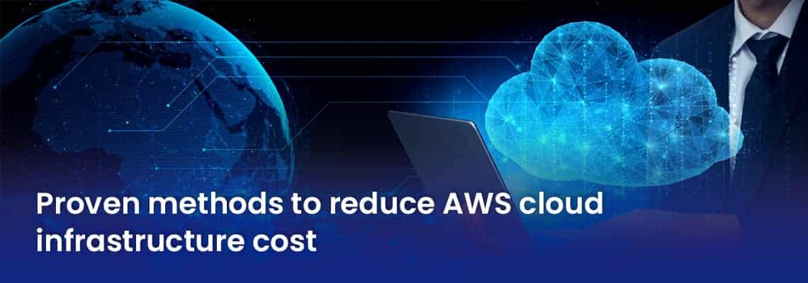 Proven methods to reduce AWS cloud infrastructure cost banner